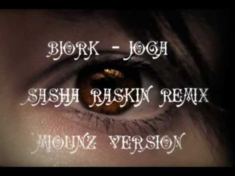 Björk - Joga (Sasha Raskin Remix - Miounz Version)