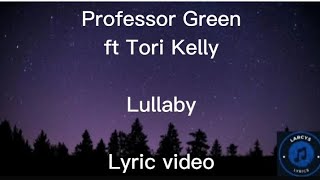 Professor Green ft Tori Kelly - Lullaby lyric video
