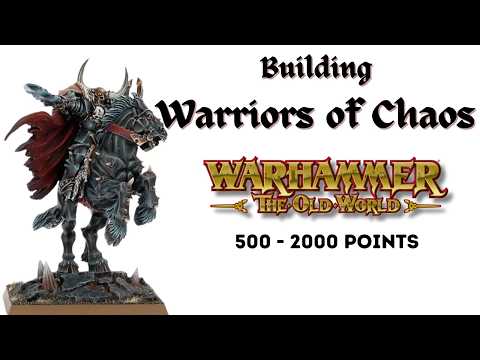 Starting a Warriors of Chaos Army: From 500 to 2000 Points in Warhammer: The Old World