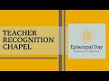 Teacher Recognition Chapel
