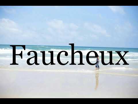 How To Pronounce Faucheux🌈🌈🌈🌈🌈🌈Pronunciation Of Faucheux