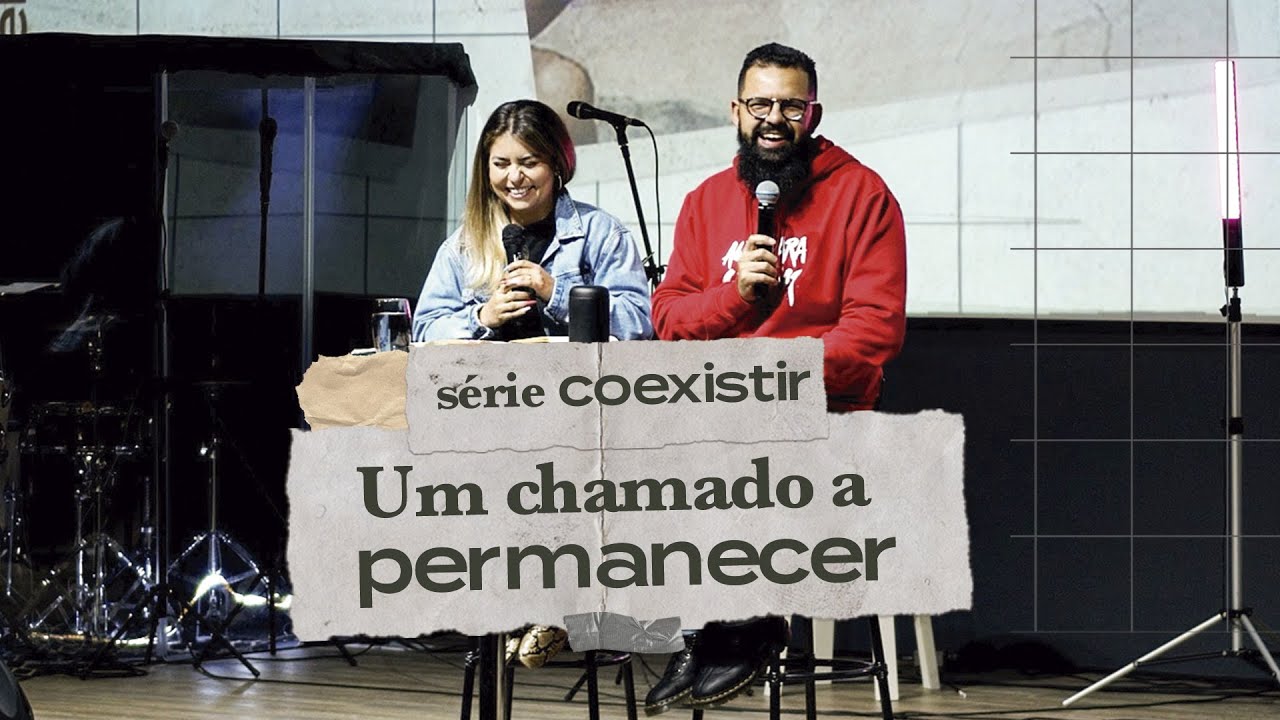 UM CHAMADO A PERMANECER - SÉRIE COEXISTIR #01 - Douglas & Val Gonçalves