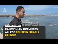 Palestinian Detainees Expose Torture And Sexual Violence In Israeli Prisons