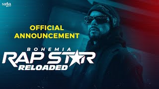 BOHEMIA - RAP STAR RELOADED | Official Announcement | Latest Punjabi Songs 2024 | Track List Out Now