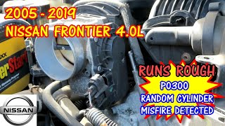 P0300 on 2005-2019 Nissan Frontier 4.0L V6: Random Misfire Causes and