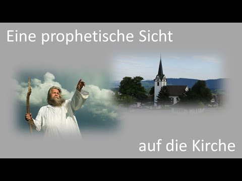 Eine prophetische Sicht auf die Kirche - von den Aposteln bis zur Entrückung