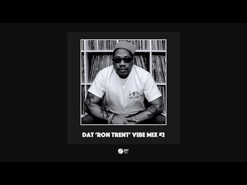 Dat 'Ron Trent' Vibe Mix #2 [Vinyl Only]