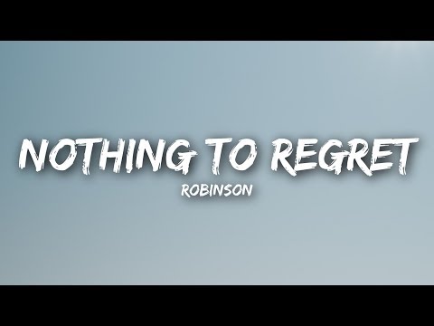 Robinson - Nothing to Regret (Lyrics / Lyrics Video)