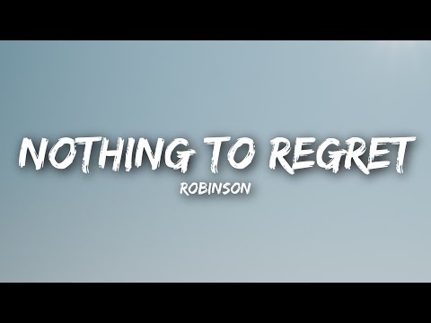 Robinson Nothing To Regret