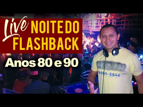 Noite do Flashback Live - Anos 80 e 90 [Participação Amazon DJs]