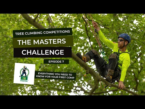 Episode 7 - The Masters Challenge - Tips and Tricks for your First Tree Climbing Competition