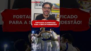 FORTALEZA CLASSIFICADO PARA A SEMI DO NORDESTÃO!