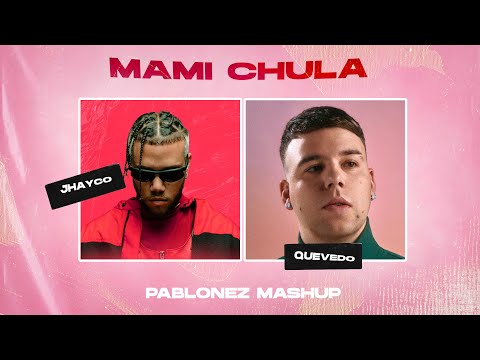 MAMI CHULA MASHUP - Pablonez