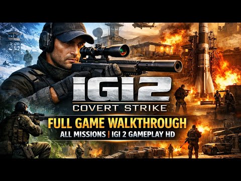 igi 2 full game walkthrough | igi 2 covert strike all missions | igi 2 gameplay hd