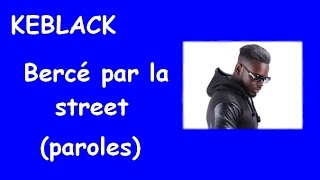 keblack bercé par la street paroles