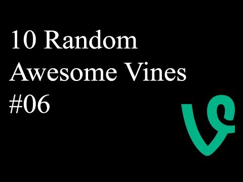 10 Random Awesome Vines #6