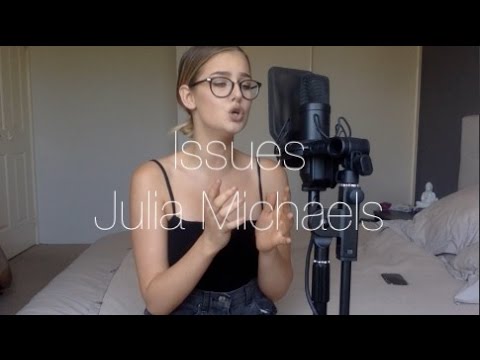 Issues - Julia Michaels (Cover)