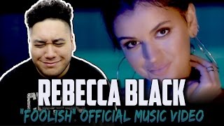 Rebecca Black - Foolish REACTION!!!