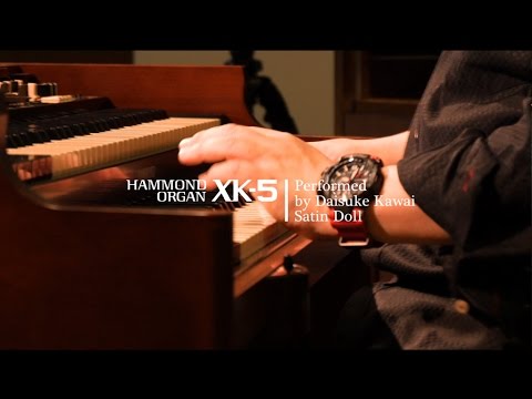 HAMMOND XK-5 Performed by Daisuke Kawai_Satin Doll
