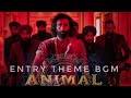 ANIMAL Ranbir Kapoor Entry BGM Hero Entry BGM Animal Movie BGM HD Background Score