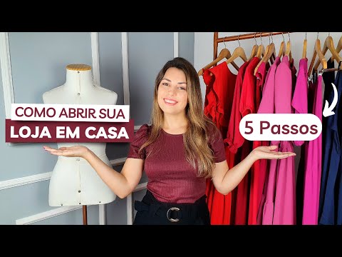 5 PASSOS PARA ABRIR SUA LOJA EM CASA - Passo a passo simples