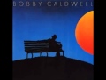 Bobby Caldwell Take me back to then