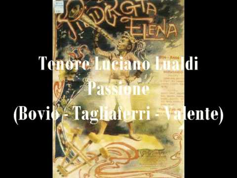 Lualdi Luciano, Passione (Bovio - Tagliaferri - Valente)
