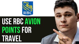 HOW TO USE RBC AVION POINTS FOR TRAVEL 2024! (FULL GUIDE)