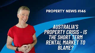 Australia’s Property Crisis - Is the short-term rental market to blame?