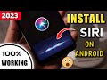 How To Install Siri On Android 2023 | Real Siri Assistant For Android  [100% Working✔]