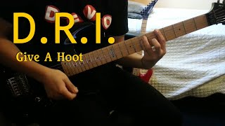 D.R.I. - Give A Hoot Guitar Cover