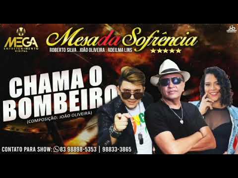 Chama o Bombeiro - Mesa da Sofrência