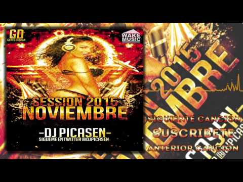 10. Session Dj Picasen - Noviembre Otoño 2015 (Reggaeton Electro Latino Mambo)