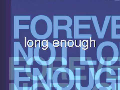 Video thumbnail for Forever Is Not Long Enough