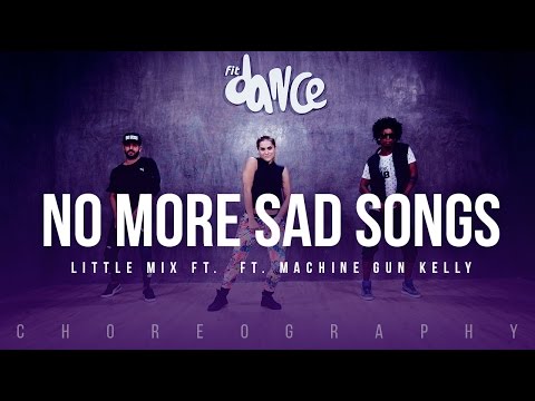 No More Sad Songs - Little Mix ft. Machine Gun Kelly - Choreography - FitDance Life