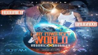 Hoodrich Pablo Juan & Drug Rixh Pe$o - MONY POWR RSPT World [FULL MIXTAPE + DOWNLOAD LINK] [2016]