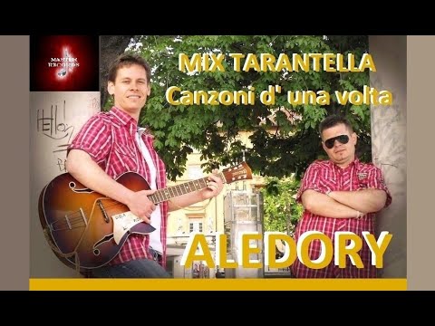 MIX TARANTELLA "CANZONI D' UNA VOLTA - Aledory ( official video )