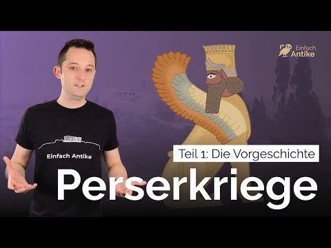 Die Perserkriege – Teil 1:  Die Vorgeschichte – Einfach Antike