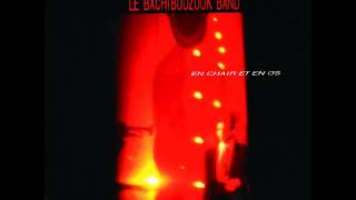 Arthur H et le Bachibouzouk Band - Marouchka