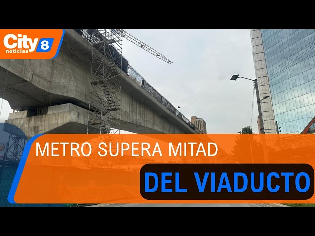 Metro de Bogotá: Construcción del viaducto supera el 50% de su trazado total
