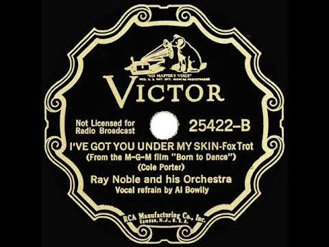1936 OSCAR-NOMINATED SONG: I’ve Got You Under My Skin - Ray Noble (Al Bowlly, vocal)