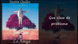 LA AMIGA  - JUSTIN QUILES  (LETRA) NUEVA 2016 &quot;REGGAETON DEMBOW&quot;