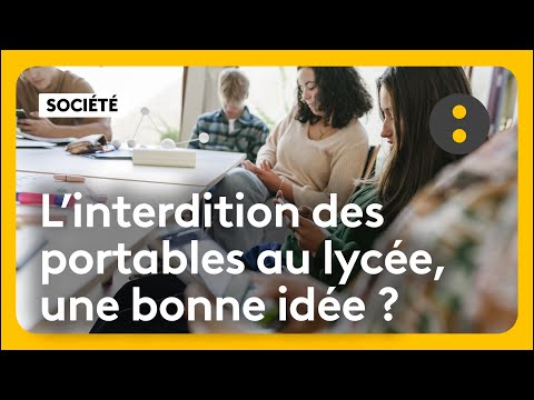 L'interdiction des portables au lycée, une bonne idée ?