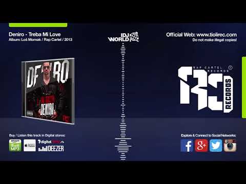 Deniro - Treba Mi Love