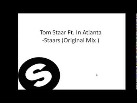 Tom Staar Ft. In Atlanta - Staars ( Original Mix )