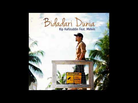 Bidadari Dunia (Kip Hafizuddin Feat. Melvin)