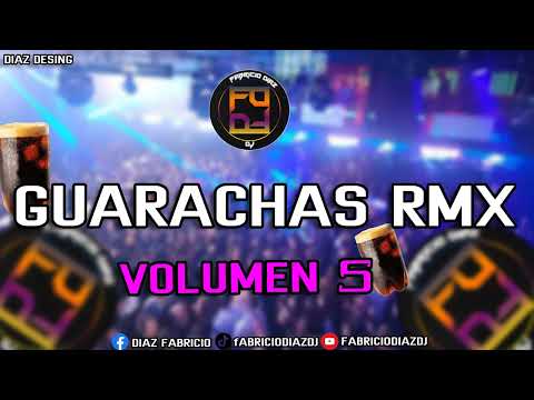 🥵GUARACHAS REMIX #5 🍷🤯- FABRICIO DIAZ DJ🎧(Jorge Daniel,Los Bonys,Dany Hoyos, Alejandro Veliz🎚)