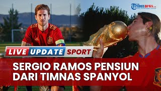 Sergio Ramos Pensiun dari Timnas Spanyol, Iri Modric dan Messi & Tulis Curahan Hati di Akun Pribadi