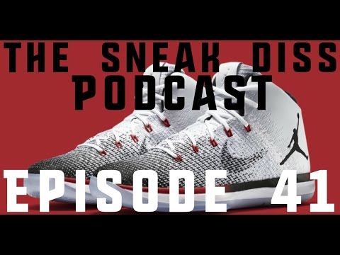 The Sneak Diss Podcast Episode 41 – Nike/Jordan 2017 Takeover?