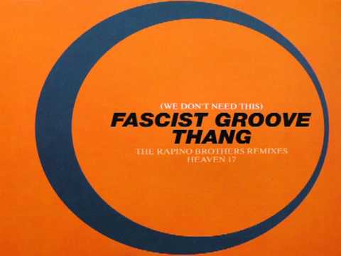 (We Don't Need This) Fascist Groove Thang [Rapino Club Mix]